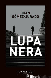 LUPA NERA -GOMEZ-JURADO JUAN