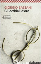 OCCHIALI D'ORO (GLI) - BASSANI GIORGIO