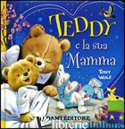 TEDDY E LA SUA MAMMA - D'ACHILLE SILVIA