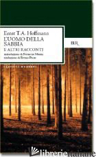UOMO DELLA SABBIA E ALTRI RACCONTI (L') - HOFFMANN ERNST T. A.