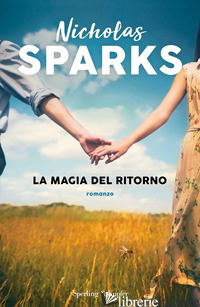 MAGIA DEL RITORNO (LA) - SPARKS NICHOLAS
