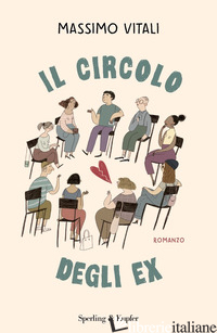 CIRCOLO DEGLI EX (IL) - VITALI MASSIMO