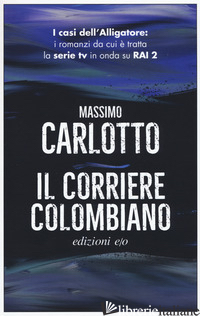 CORRIERE COLOMBIANO (IL) - CARLOTTO MASSIMO
