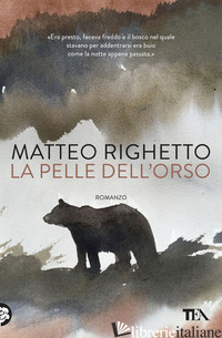 PELLE DELL'ORSO (LA) - RIGHETTO MATTEO