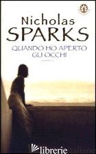 QUANDO HO APERTO GLI OCCHI - SPARKS NICHOLAS