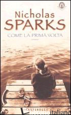 COME LA PRIMA VOLTA - SPARKS NICHOLAS