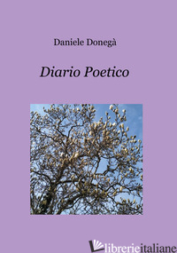 DIARIO POETICO - DONEGA' DANIELE