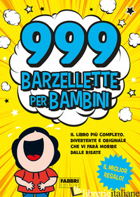 999 BARZELLETTE PER BAMBINI - AA.VV.