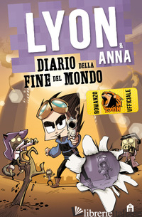 DIARIO DELLA FINE DEL MONDO. LYON & ANNA - LYON