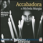 ACCABADORA LETTO DA MICHELA MURGIA. AUDIOLIBRO. CD AUDIO FORMATO MP3 - MURGIA MICHELA