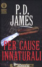 PER CAUSE INNATURALI - JAMES P. D.