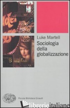 SOCIOLOGIA DELLA GLOBALIZZAZIONE - MARTELL LUKE