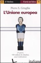 UNIONE EUROPEA (L') - GRAGLIA PIERO S.