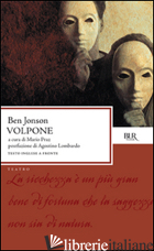 VOLPONE - JONSON BEN; PRAZ M. (CUR.)