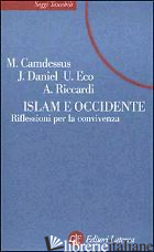 ISLAM E OCCIDENTE. RIFLESSIONI PER LA CONVIVENZA - CAMDESSUS MICHEL; DANIEL JEAN; ECO UMBERTO