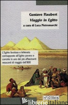 VIAGGIO IN EGITTO - FLAUBERT GUSTAVE; PIETROMARCHI L. (CUR.)