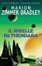 RIBELLE DI THENDARA (IL) - ZIMMER BRADLEY MARION
