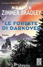 FORESTE DI DARKOVER (LE) - ZIMMER BRADLEY MARION