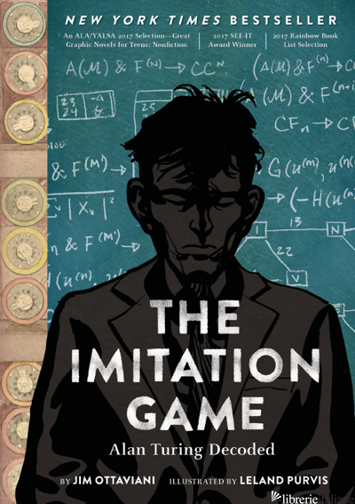 The Imitation Game - Jim Ottaviani, illustrated by Leland Purvis