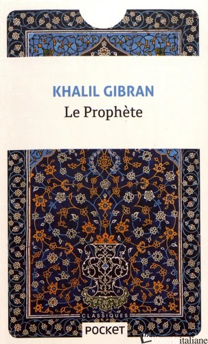 LE PROPHETE - GIBRAN KHALIL