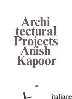Anish Kapoor: Make New Space - Kapoor Anish
