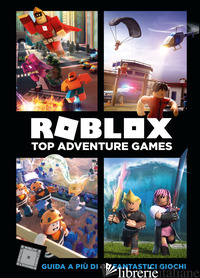 ROBLOX. TOP ADVENTURE GAMES - WILTSHIRE ALEX; JELLEY CRAIG