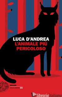 ANIMALE PIU' PERICOLOSO (L') - D'ANDREA LUCA