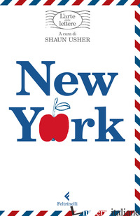 NEW YORK, L'ARTE DELLE LETTERE - USHER S. (CUR.)