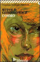 COSMO - GOMBROWICZ WITOLD; CATALUCCIO F. M. (CUR.)