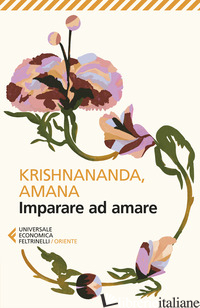 IMPARARE AD AMARE - KRISHNANANDA; AMANA