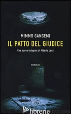 PATTO DEL GIUDICE (IL) - GANGEMI MIMMO
