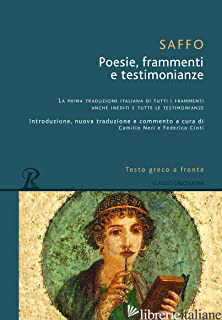 POESIE, FRAMMENTI E TESTIMONIANZE. TESTO GRECO A FRONTE - SAFFO; NERI C. (CUR.); CINTI F. (CUR.)