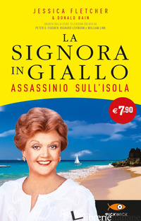 ASSASSINIO SULL'ISOLA. LA SIGNORA IN GIALLO - FLETCHER JESSICA; BAIN DONALD