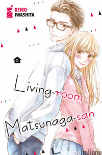 LIVING-ROOM MATSUNAGA-SAN. VOL. 5 - IWASHITA KEIKO