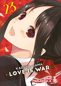 KAGUYA-SAMA. LOVE IS WAR. VOL. 23 - AKASAKA AKA