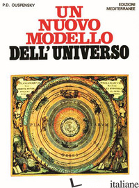 NUOVO MODELLO DELL'UNIVERSO (UN) - OUSPENSKY PETR D.