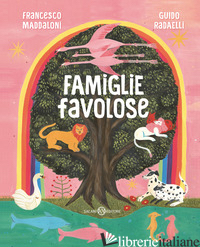 FAMIGLIE FAVOLOSE - MADDALONI FRANCESCO; RADAELLI GUIDO