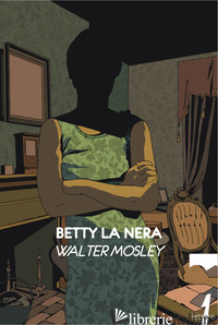 BETTY LA NERA - MOSLEY WALTER
