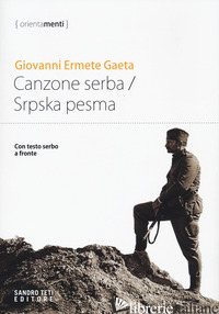 CANZONE SERBA-SRPSKA PESMA - GAETA GIOVANNI ERMETE; MERLICCO G. (CUR.)