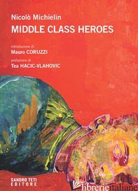 MIDDLE CLASS HEROES - MICHIELIN NICOLO'