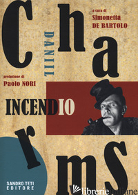 INCENDIO - CHARMS DANIIL I.; DE BARTOLO S. (CUR.)