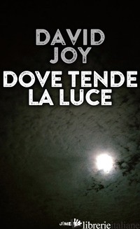 DOVE TENDE LA LUCE - JOY DAVID