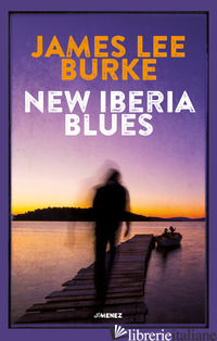 NEW IBERIA BLUES - BURKE JAMES LEE