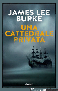 CATTEDRALE PRIVATA (UNA) - BURKE JAMES LEE