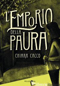 EMPORIO DELLA PAURA (L') - CACCO CHIARA