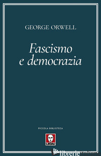 FASCISMO E DEMOCRAZIA - ORWELL GEORGE