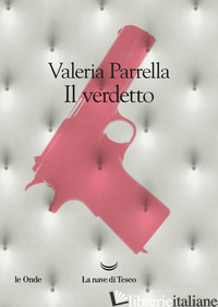 VERDETTO (IL) - PARRELLA VALERIA