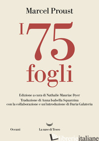 75 FOGLI (I) - PROUST MARCEL; MAURIAC DYER N. (CUR.)