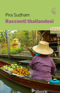 RACCONTI THAILANDESI - SUDHAM PIRA; PADRONE S. (CUR.); STRICCOLI G. (CUR.)