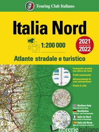 ATLANTE STRADALE D'ITALIA. NORD 1:200.000 - 